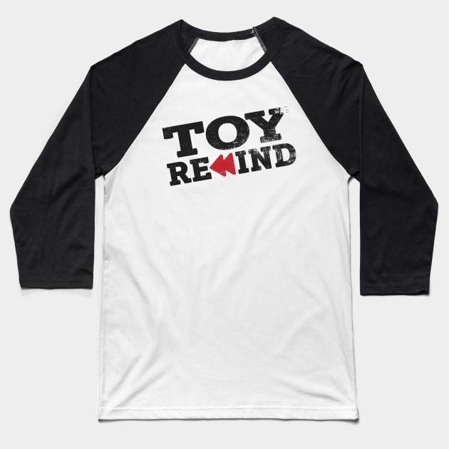 Distressed Toy Rewind Baseball T-Shirt by Toy Rewind Podcast